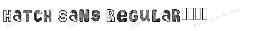 Hatch Sans Regular字体转换